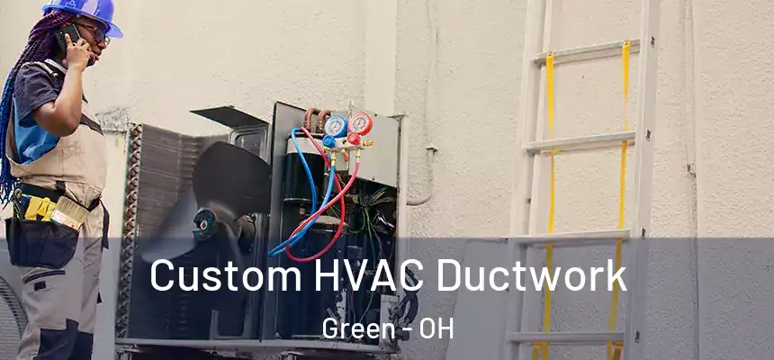  Custom HVAC Ductwork Green - OH