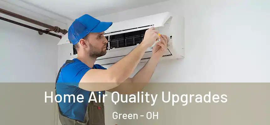  Home Air Quality Upgrades Green - OH