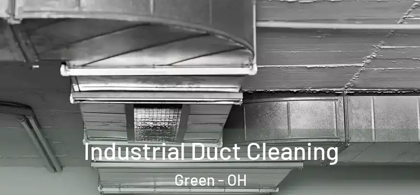  Industrial Duct Cleaning Green - OH